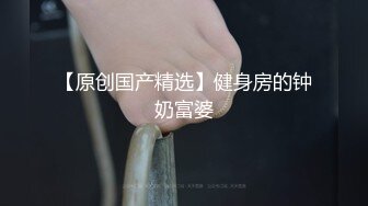 大学女神和男友在出租房内玩制服诱惑,女上位姿势逼逼被狂草