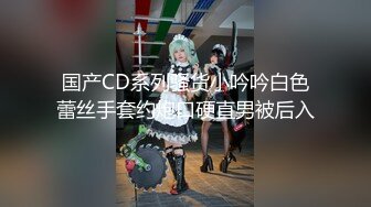 残念四部曲 楼道里和已婚男人偷情 差点被抓 残念被健身教练无套双龙 残念与性瘾种马第二次身体交流 残念和外卖骑手小哥