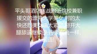 变态宅男哥哥与性欲高涨妹妹的同居乱伦生活