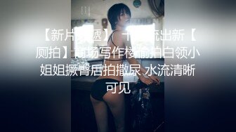 【新速片遞】 2023-10-22【深海探花】新晋老哥约良家人妻，聊天调情搞了好久才给操，洗完澡摸穴，张开双腿猛怼[1.58G/MP4/02:17:56]