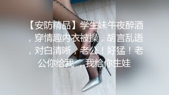 外表清纯女神真会玩！包臀短裙高跟鞋！口塞跳蛋双洞齐插，按住头猛吃屌，骑乘位拉手后入