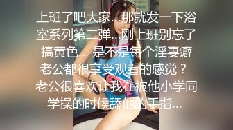 长春骚货人妻和老公一起记录淫荡的日子 约单男 约自家兄弟 约大学生 舔逼操逼内射