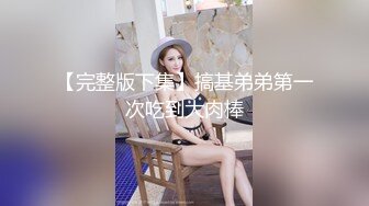 90后32D小女友露脸长发飘飘是个美女“快点说啊你啊你”有对白