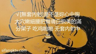 超级巨乳白皙大奶，露脸女上位大战小鲜肉哥哥，无套打桩，洗澡，深喉对白刺激