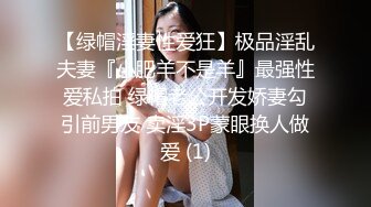 糖心探花最强终结者阿磊酒店约嫖 成都辣妹颜值不咋