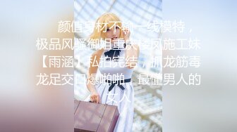 【诱惑的小女人】按摩店内春色无边，23岁娇俏小姐姐，肤如凝脂，玉体横陈，谁能忍得住不干一场