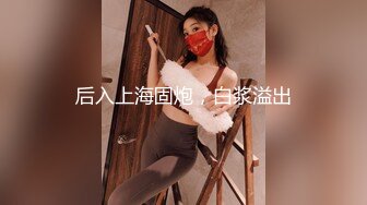 【原味少女】年纪不大很会玩【粒の心事】全福利合集 一口一个爸爸 骚的不要，无滤镜纯天然，阴毛户型很有特色 (2)