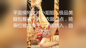 探花小哥酒店约啪偷拍极品嫩模美乳圆润性感甜美后入上位激情猛插