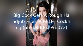 Big Cock Gets A Rough Handjob From A MILF   Cockring (ph5d9dd6ae9b072)